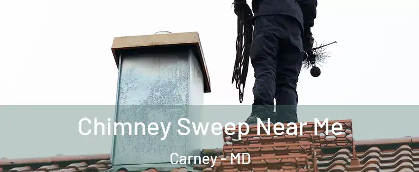  Chimney Sweep Near Me Carney - MD