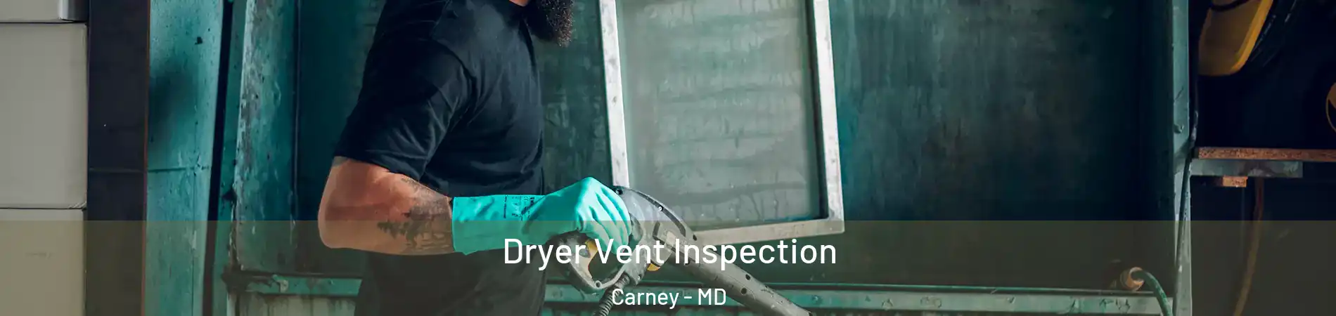  Dryer Vent Inspection Carney - MD