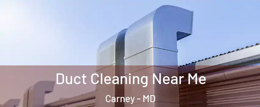  Duct Cleaning Near Me Carney - MD