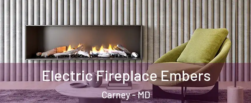  Electric Fireplace Embers Carney - MD
