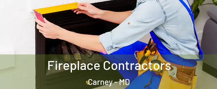  Fireplace Contractors Carney - MD