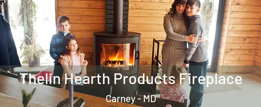  Thelin Hearth Products Fireplace Carney - MD